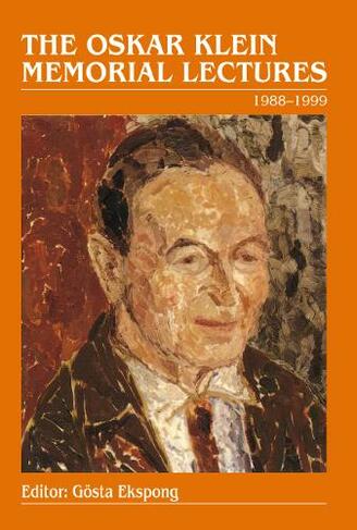 Oskar Klein Memorial Lectures, The: 1988-1999