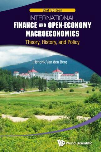 International Finance And Open-economy Macroeconomics: Theory, History, And Policy (2nd Edition): (2nd Revised edition)