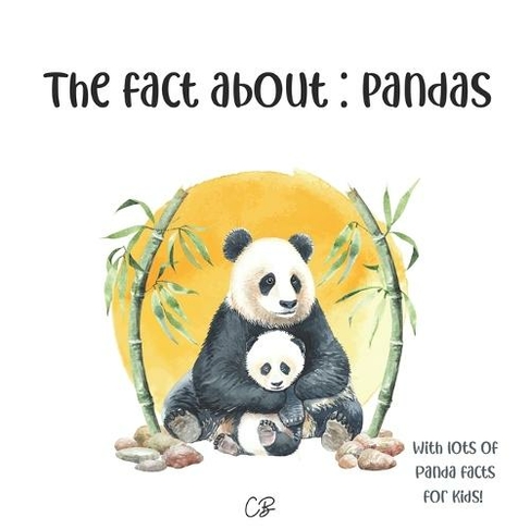 The fact about Pandas: with lots of Panda facts for kids!