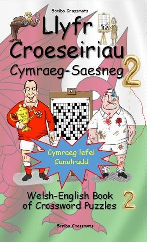 Llyfr Croeseiriau Cymraeg-Saesneg 2: (Bilingual edition)