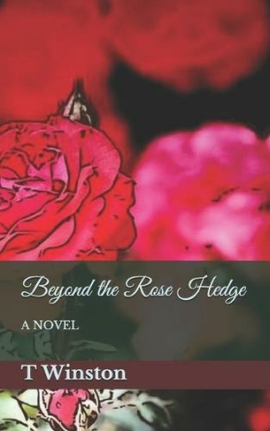 Beyond the Rose Hedge