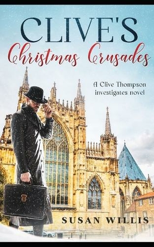 Clive's Christmas Crusades: A Clive Thompson investigates novel