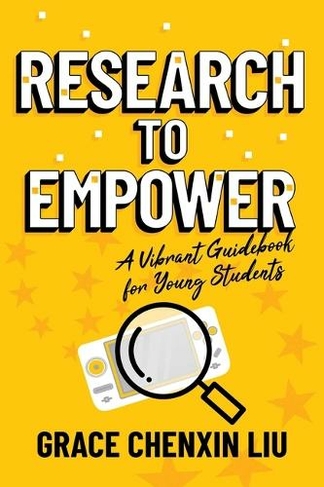 Research to Empower: A Vibrant Guidebook for Young Students